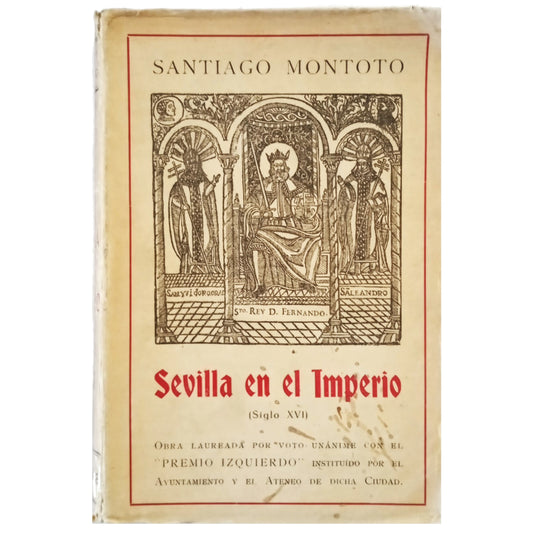 SEVILLA EN EL IMPERIO (Siglo XVI). Montoto, Santiago