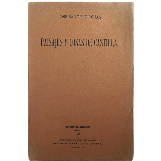 PAISAJES Y COSAS DE CASTILLA. Sánchez Rojas, José