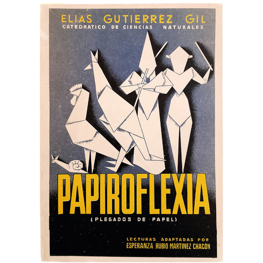 PAPIROFLEXIA (Plegados de papel). Gutiérrez Gil, Elías