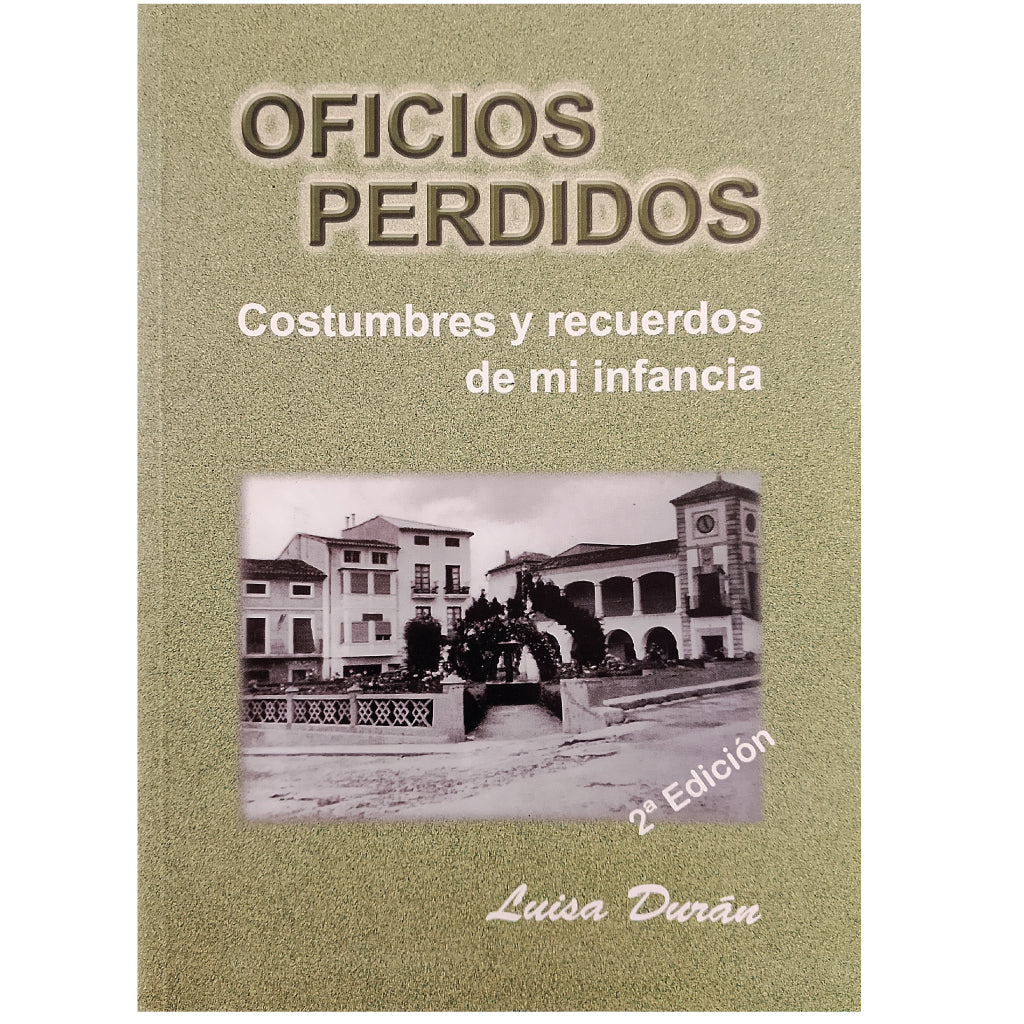 OFICIOS PERDIDOS. Costumbres y recuerdos de mi infancia. Durán, Luisa