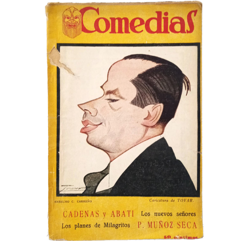 COMEDIAS NÚM. LIII: LOS NUEVOS SEÑORES/ LOS PLANES DE MILAGRITOS. Cadenas y Abati/ Muñoz Seca, P.