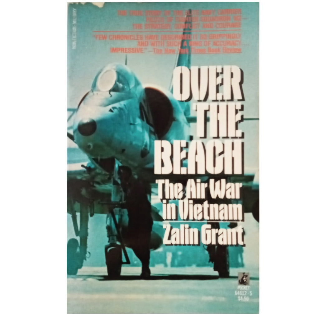 OVER THE BEACH. The Air War in Vietnam. Grant, Zalin