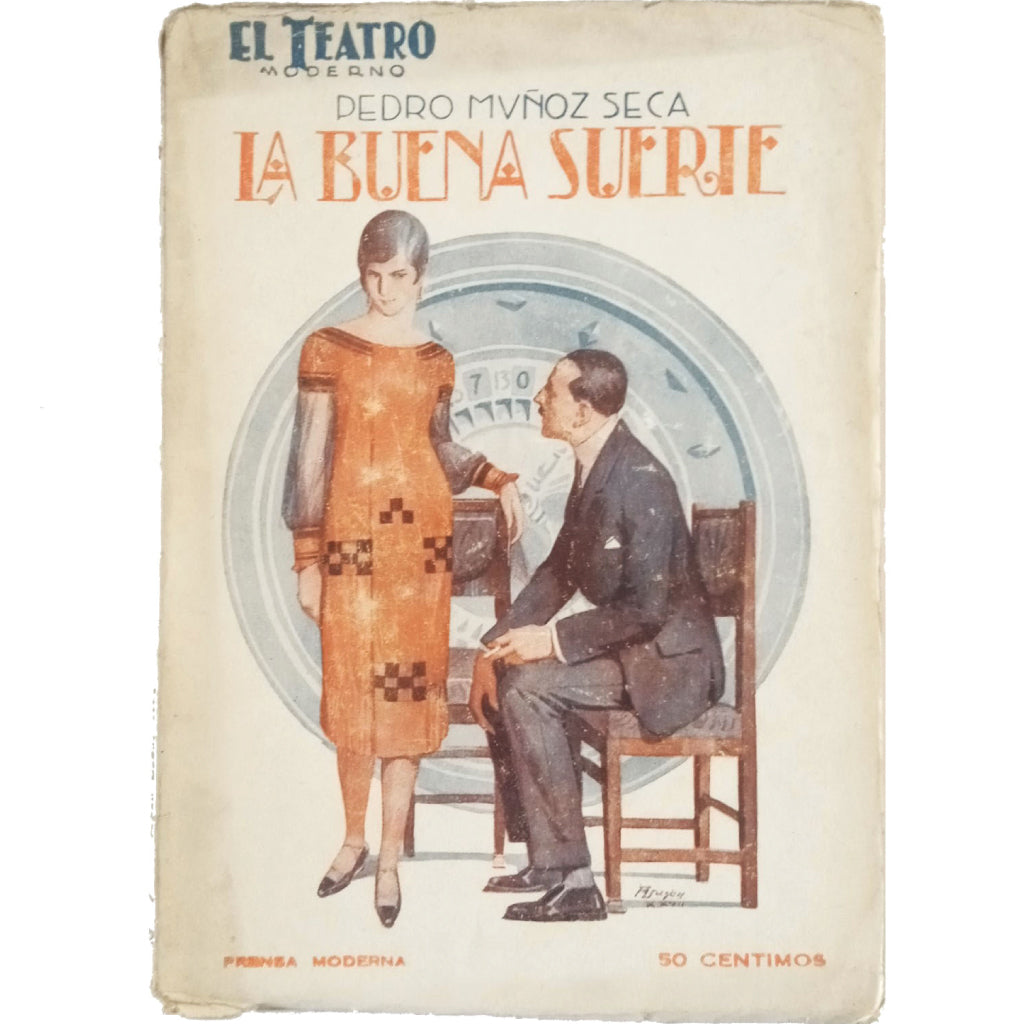 EL TEATRO MODERNO Nº 102: LA BUENA SUERTE. Muñoz Seca, Pedro