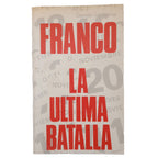 FRANCO, LA ÚLTIMA BATALLA. Lopezarias, Germán