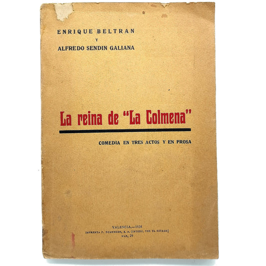 LA REINA DE LA COLMENA. Beltrán, Enrique y Sendín Galiana, Alfredo