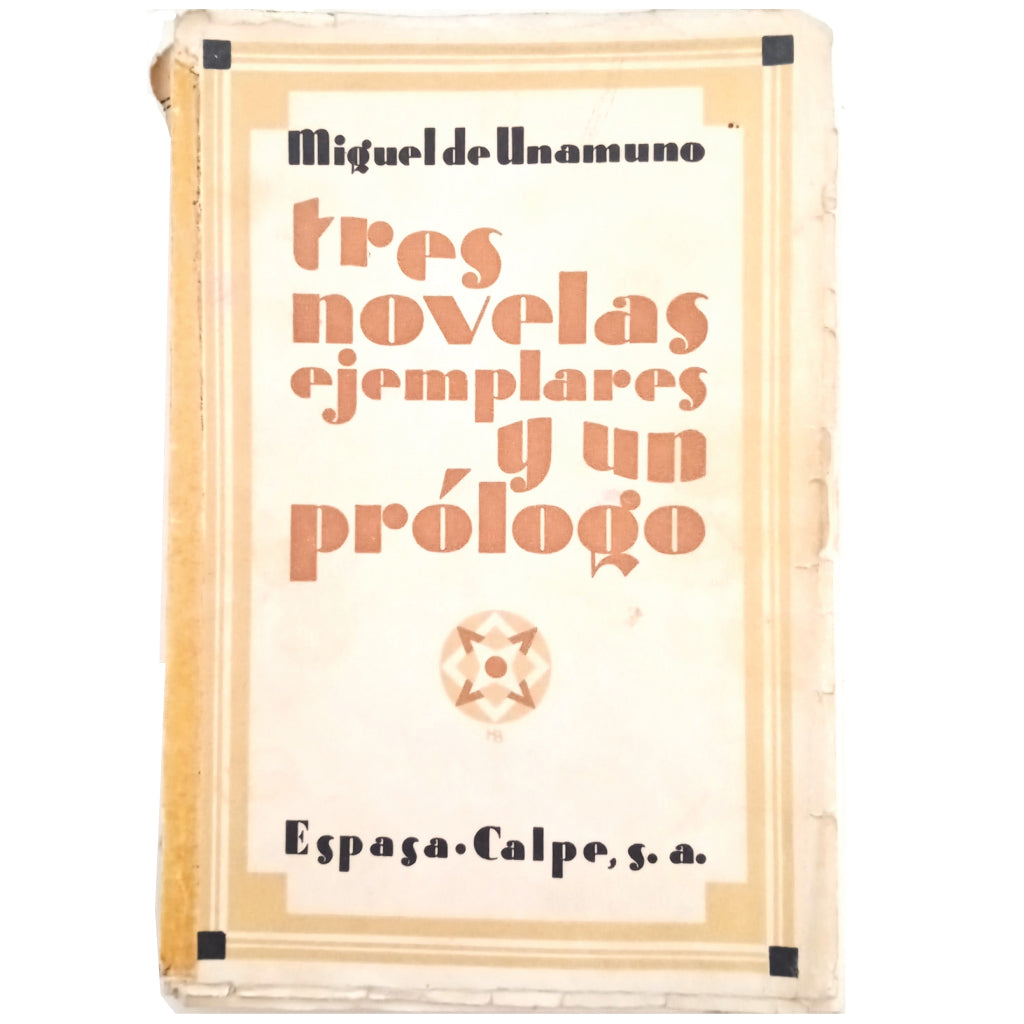 TRES NOVELAS EJEMPLARES Y UN PRÓLOGO. Unamuno, Miguel de