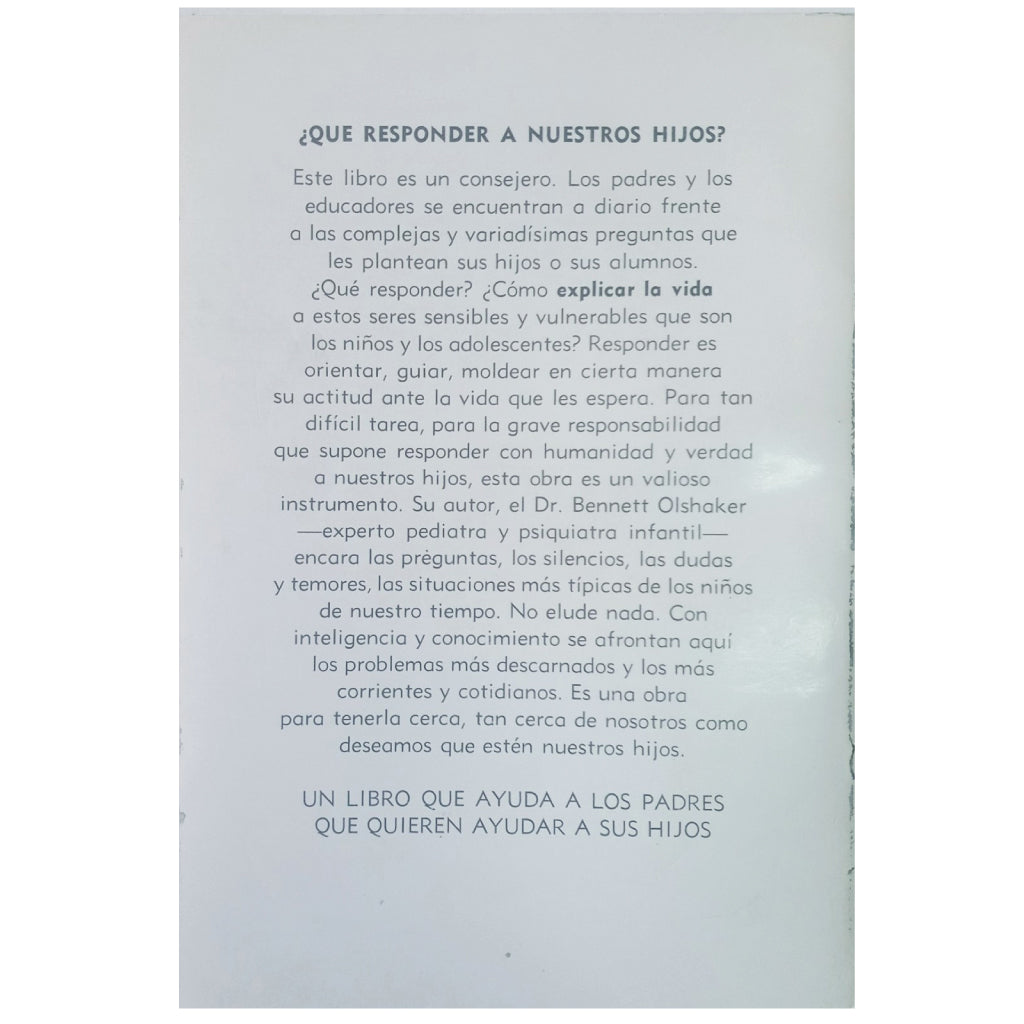 ¿QUÉ RESPONDER A NUESTROS HIJOS? Olshaker, Bennet