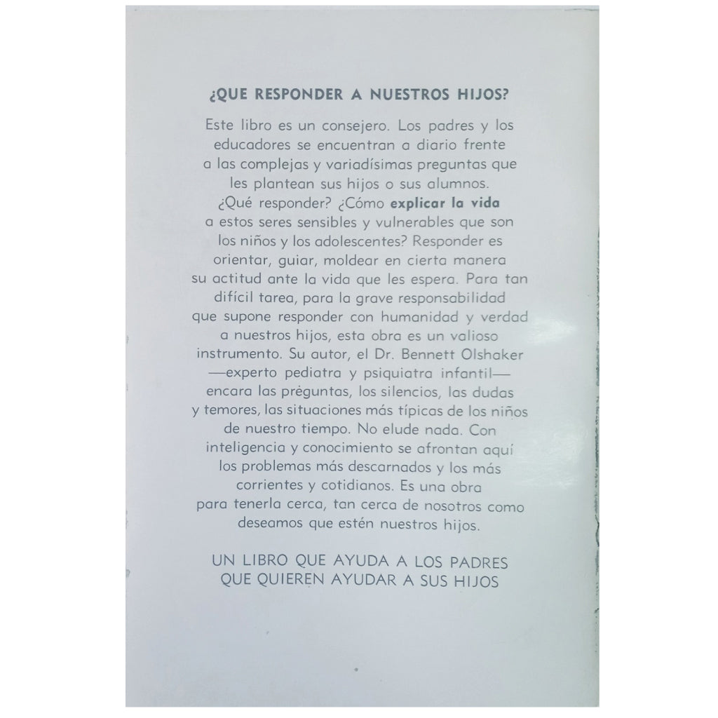 ¿QUÉ RESPONDER A NUESTROS HIJOS? Olshaker, Bennet