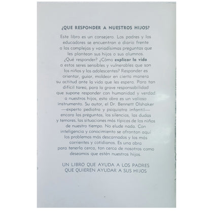 ¿QUÉ RESPONDER A NUESTROS HIJOS? Olshaker, Bennet