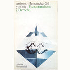 ESTRUCTURALISMO Y DERECHO. Hernández Gil, Antonio y Otros
