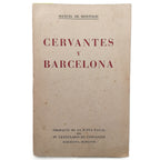 CERVANTES Y BARCELONA. Montoliu, Manuel de