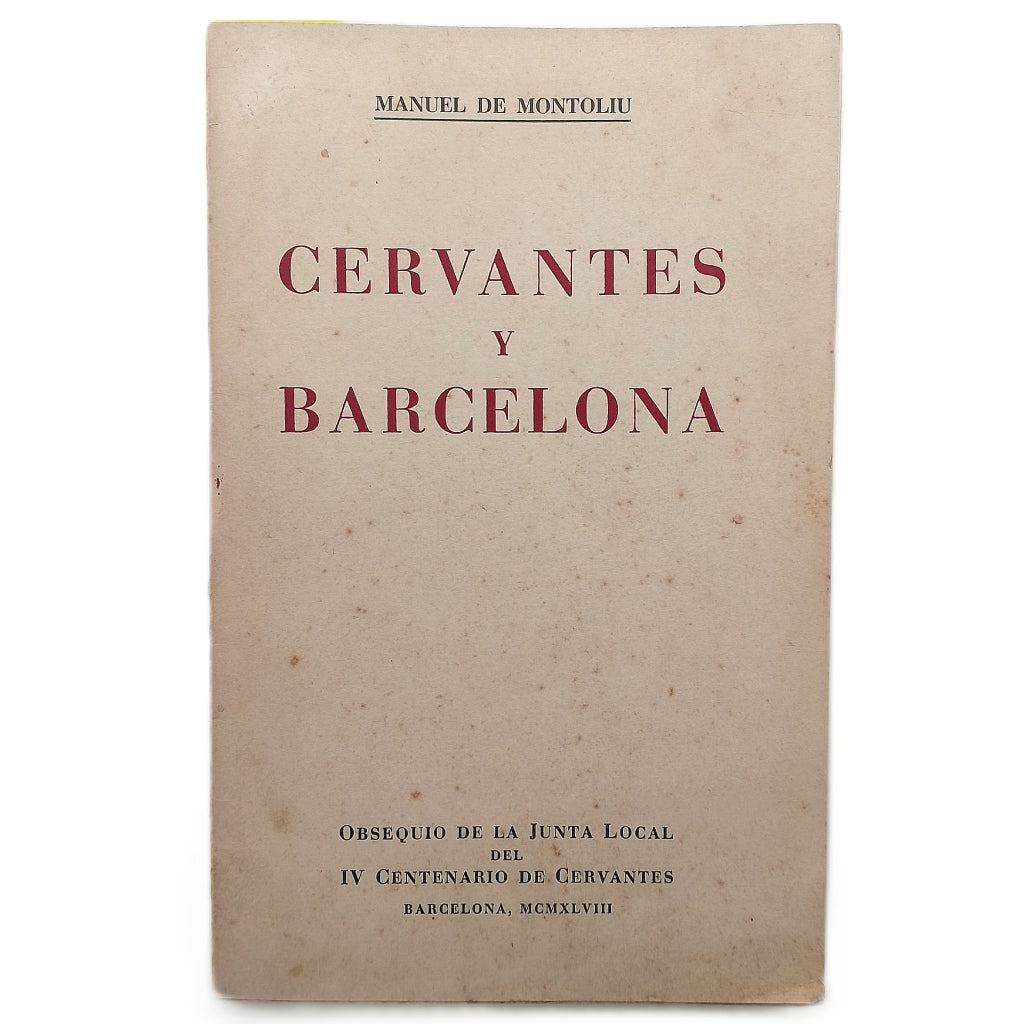 CERVANTES Y BARCELONA. Montoliu, Manuel de