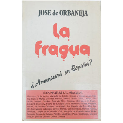 LA FRAGUA ¿Amanecerá en España?. Orbaneja, José de