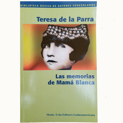 THE MEMORIES OF MAMA BLANCA. Parra, Teresa of the