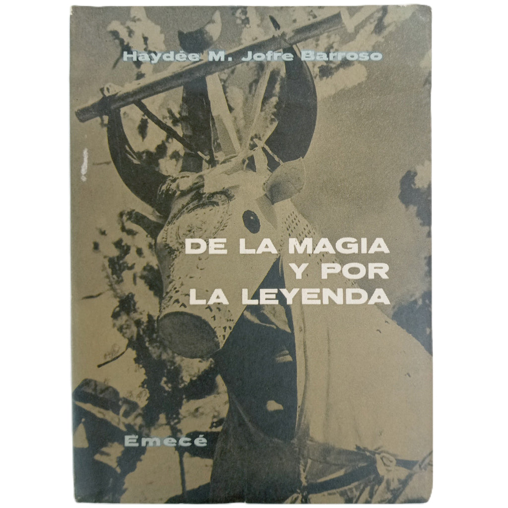DE LA MAGIA Y POR LA LEYENDA. Jofre Barroso, Haydée M.