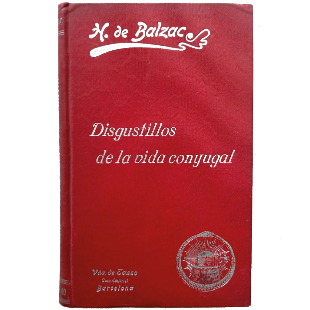 DISGUSTILLOS DE LA VIDA CONYUGAL. Balzac, Honoré de