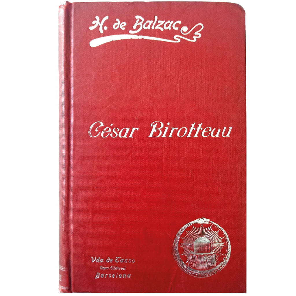 APOGEO Y DECADENCIA DE CESAR BIROTTEAU. Balzac, Honore de