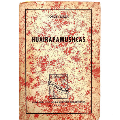 HUAIRAPAMUSHCAS (Hijos del viento). Icaza, Jorge