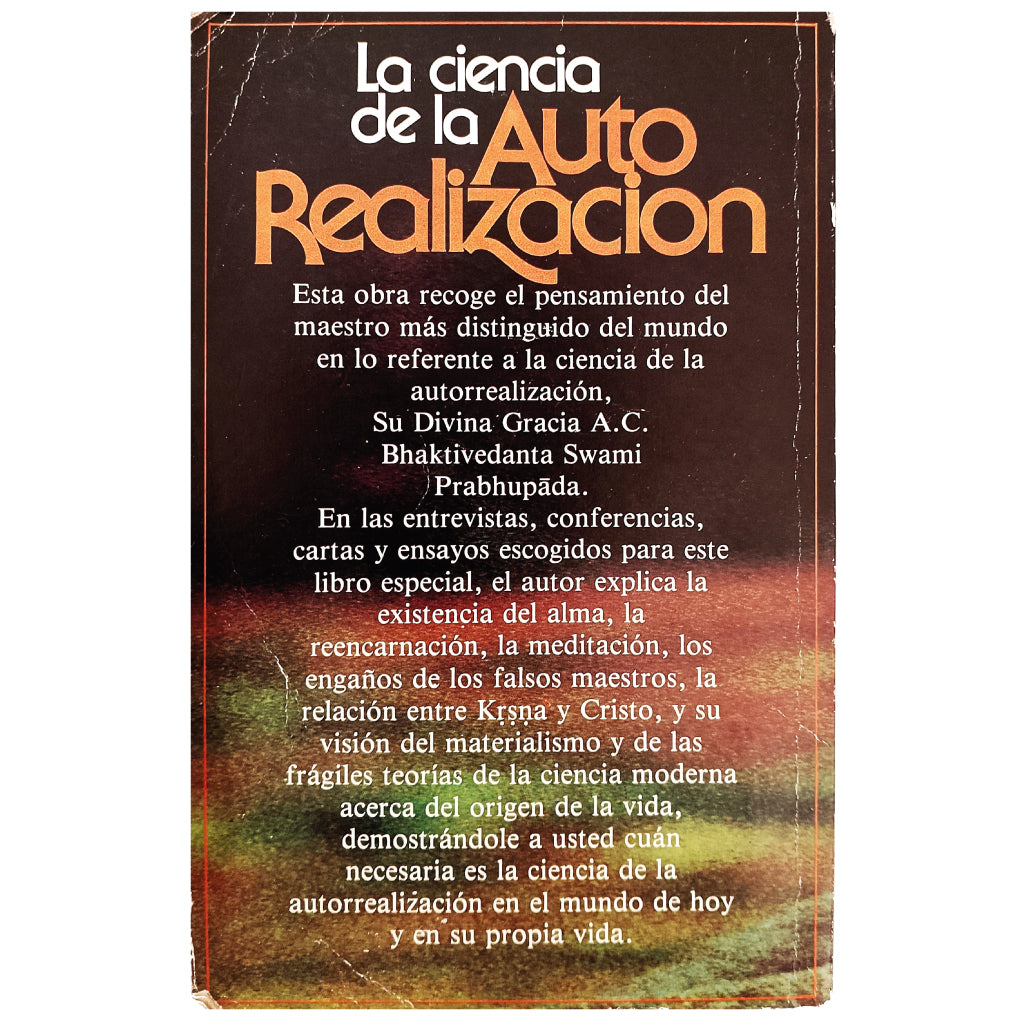 LA CIENCIA DE LA AUTOREALIZACIÓN. A. C. Bhaktivedanta Swami Prabhupada