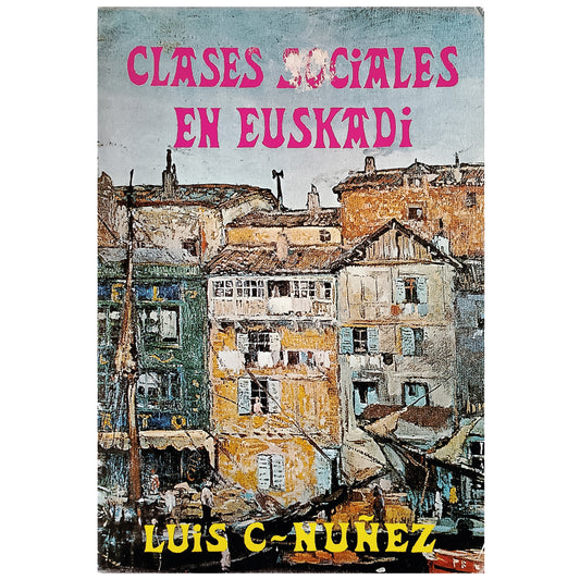 CLASES SOCIALES EN EUSKADI. Nuñez, Luis C.