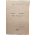 CUARENTA MINUTOS CON BÉCQUER. Conde Gargollo, Enrique (Dedicado)