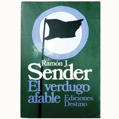 EL VERDUGO AFABLE. Sender, Ramón J.