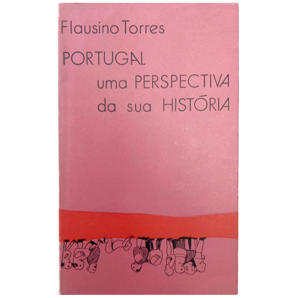 PORTUGAL. Uma perspectiva da sua historia. Torres, Flausino