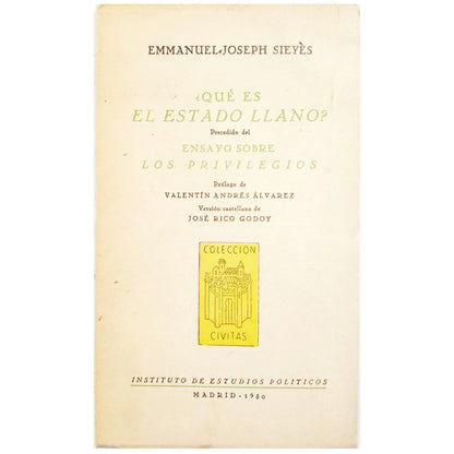 WHAT IS THE PLAIN STATE? Preceded by the ESSAY ON PRIVILEGES. Sieyès, Emmanuel Joseh