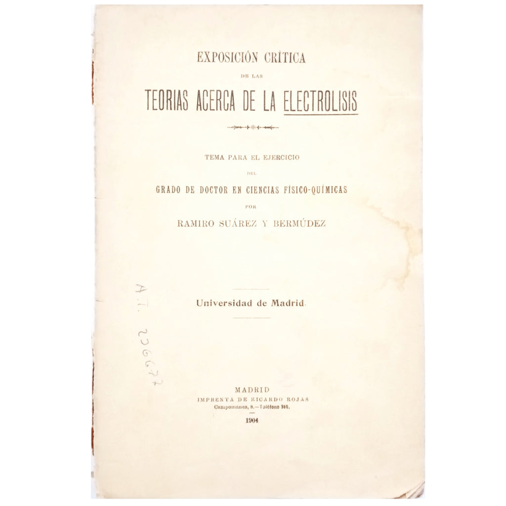 CRITICAL EXPOSITION OF THE THEORIES ABOUT ELECTROLYSIS. Suárez y Bermúdez, Ramiro