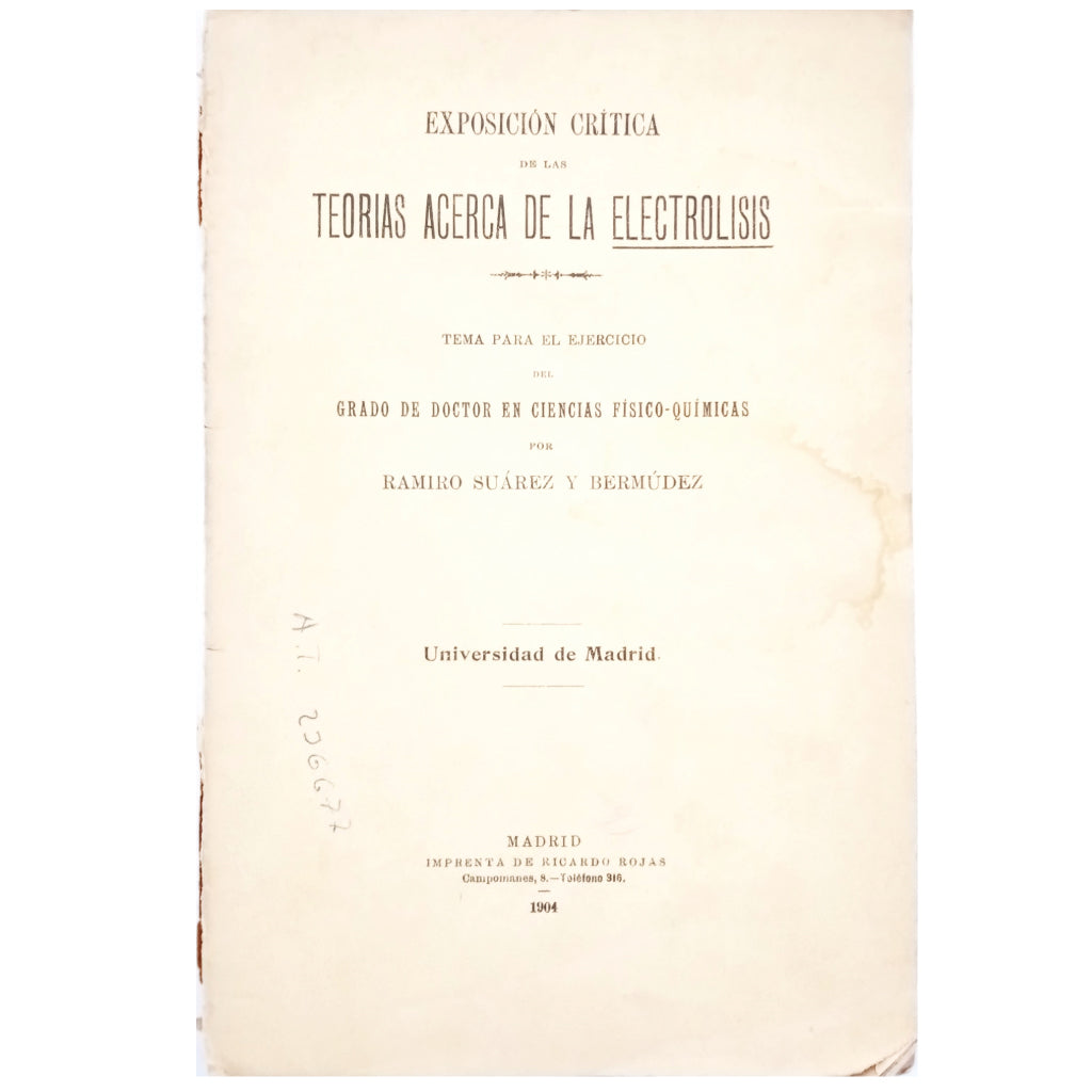 EXPOSICIÓN CRÍTICA DE LAS TEORÍAS ACERCA DE LA ELECTROLISIS. Suárez y Bermúdez, Ramiro