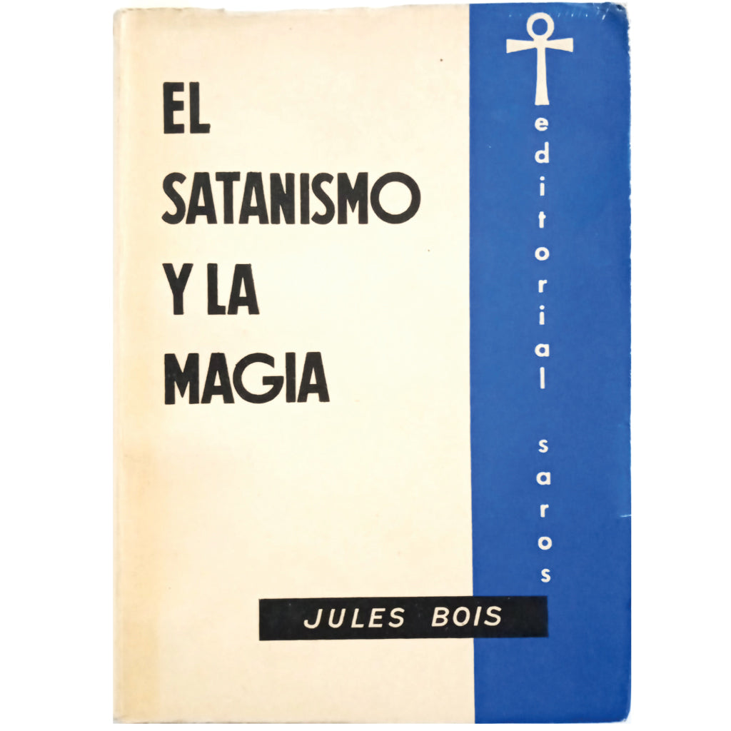 EL SATANISMO Y LA MAGIA. Bois, Jules