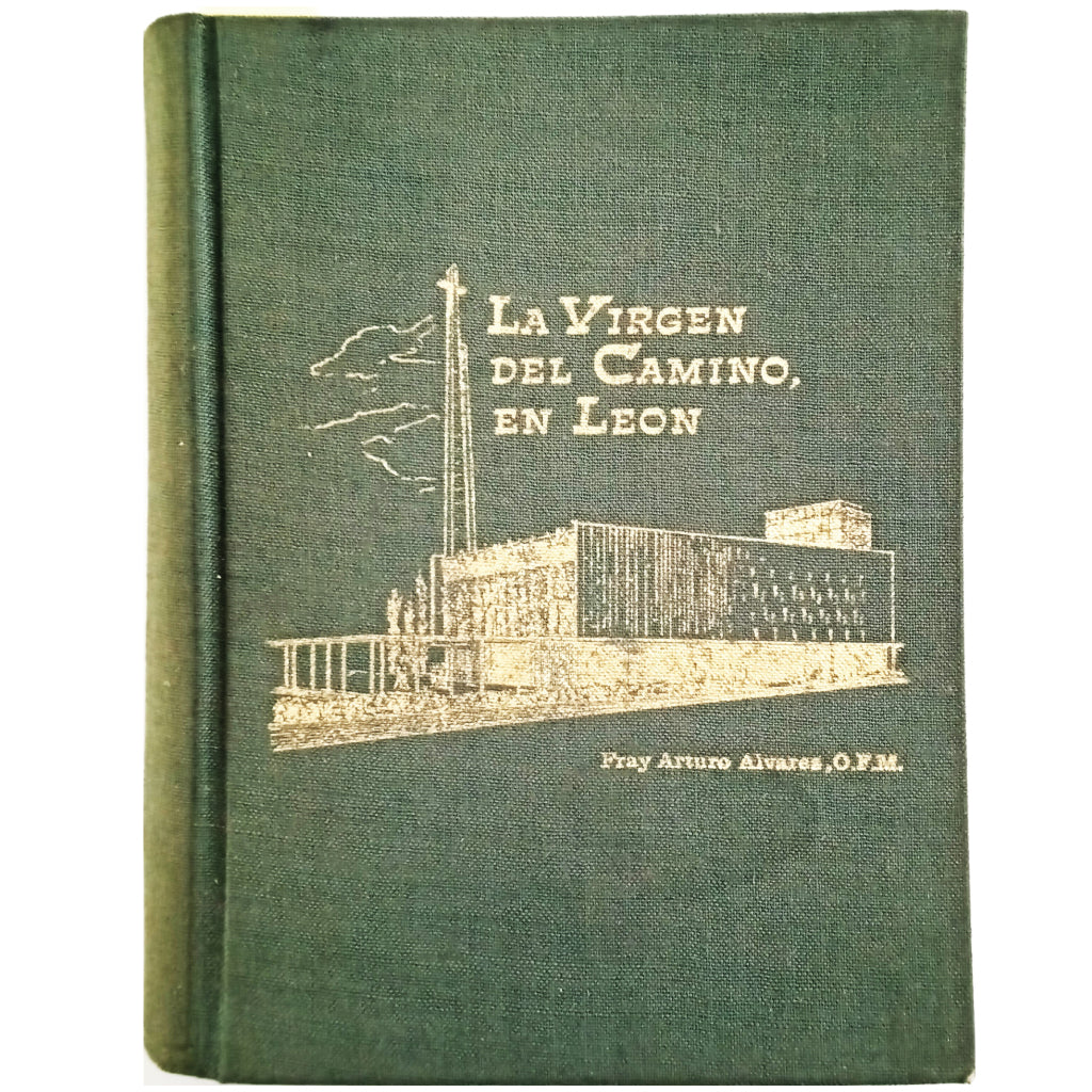 LA VIRGEN DEL CAMINO, EN LEÓN. Álvarez, Fray Arturo