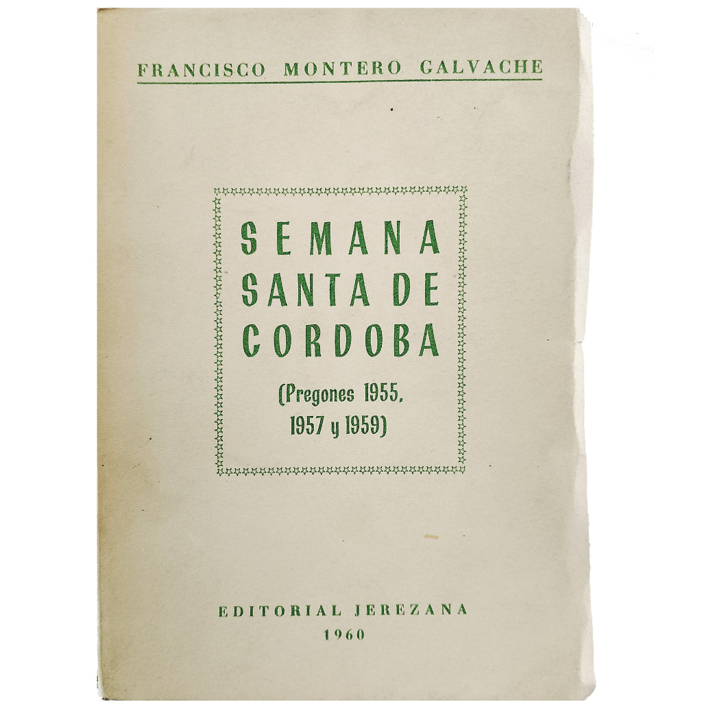 SEMANA SANTA DE CÓRDOBA (Pregones 1955, 1957 Y 1959). Montero Galvache, Francisco