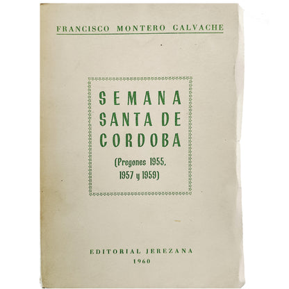 SEMANA SANTA DE CÓRDOBA (Pregones 1955, 1957 Y 1959). Montero Galvache, Francisco