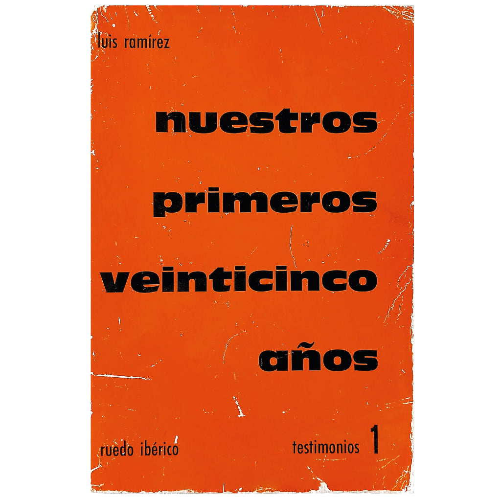 NUESTROS PRIMEROS VEINTICINCO AÑOS. Ramírez, Luis