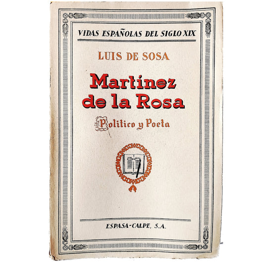 MARTÍNEZ DE LA ROSA. Político y poeta. Sosa, Luis de