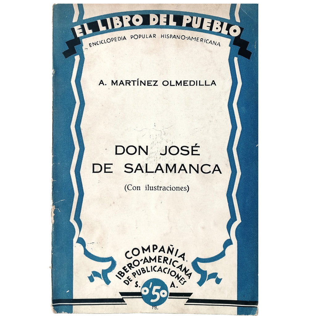 EL LIBRO DEL PUEBLO Nº 7: DON JOSÉ DE SALAMANCA. Semblanza anecdótica. Martínez Olmedilla, Augusto