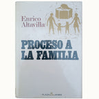 PROCESO A LA FAMILIA. Altavilla, Enrico