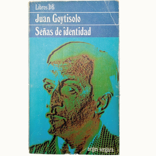 SEÑAS DE IDENTIDAD. Goytisolo, Juan