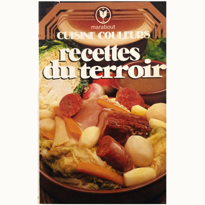 CUISINE COULEURS: RECETTES DU TERROIR. Marabout