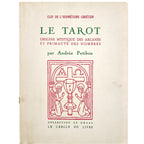 LE TAROT. Origine mystique des Arcanes et primauté des nombres. Petibon, Andrée