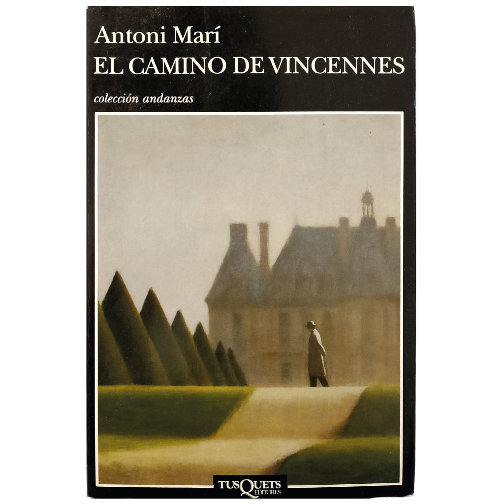 EL CAMINO DE VINCENNES. Marí, Antonio (Dedicado)