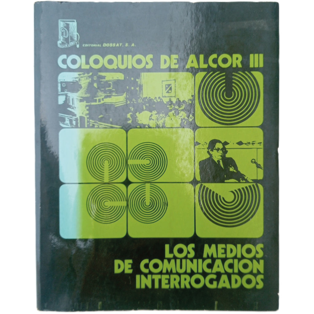 COLOQUIOS DE ALCOR III. Los Medios de Comunicación interrogados