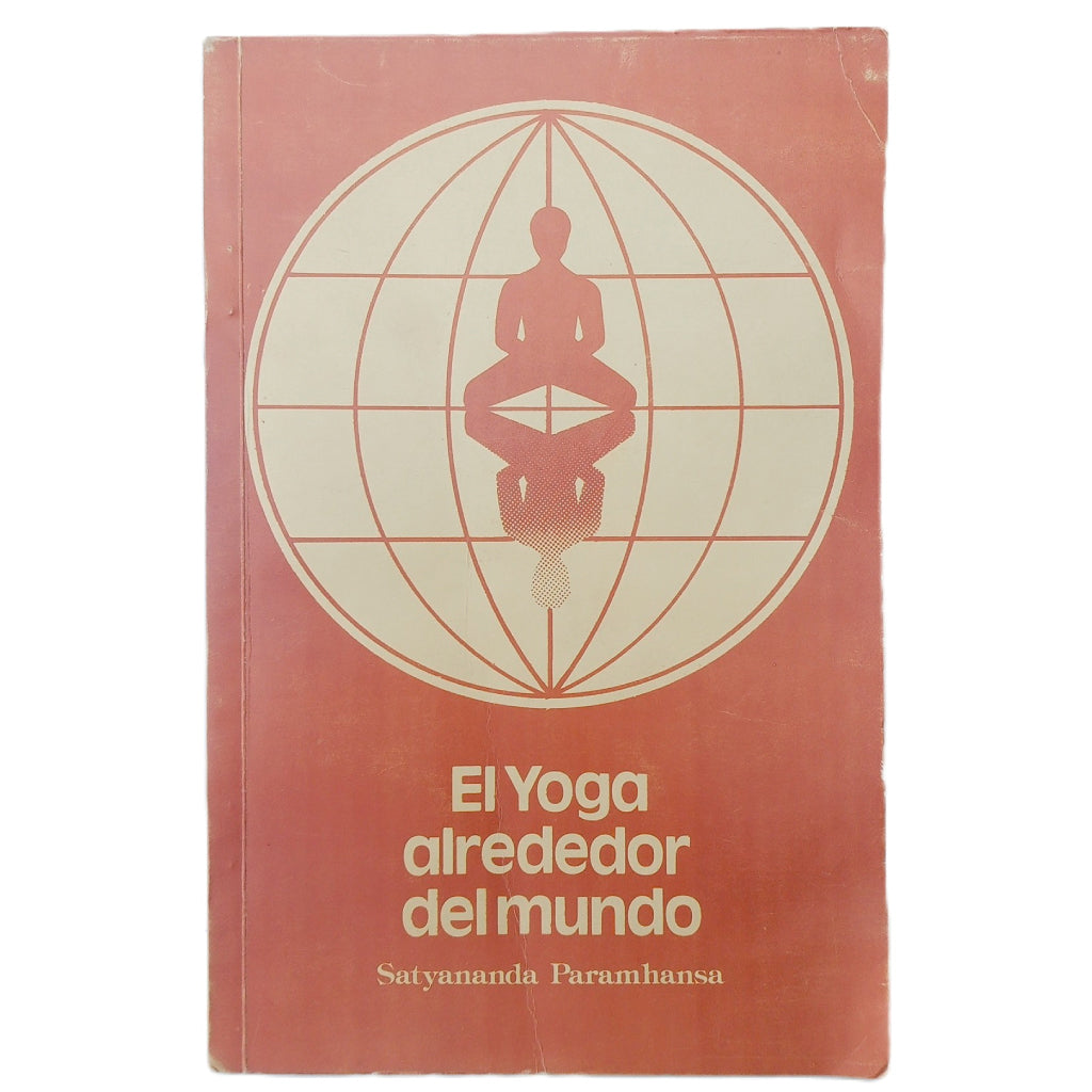 EL YOGA ALREDEDOR DEL MUNDO. Paramhansa, Satyananda