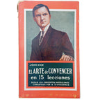 EL ARTE DE CONVENCER EN 15 LECCIONES SEGÚN LOS CONCEPTOS AMERICANOS COMENTADO POR B. ANGENNES