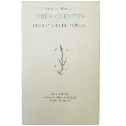 TRES CUENTOS. Diccionario de tópicos. Flaubert, Gustave