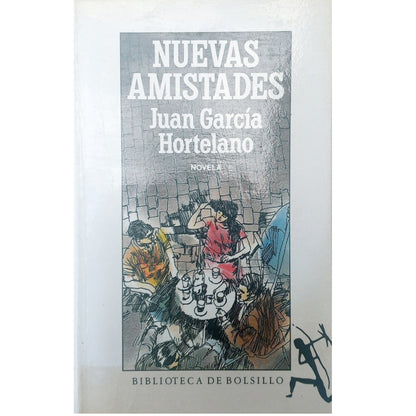 NUEVAS AMISTADES. García Hortelano, Juan