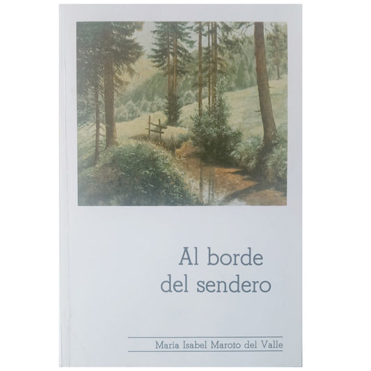 AL BORDE DEL SENDERO. Maroto del Valle, María Isabel (Dedicado)