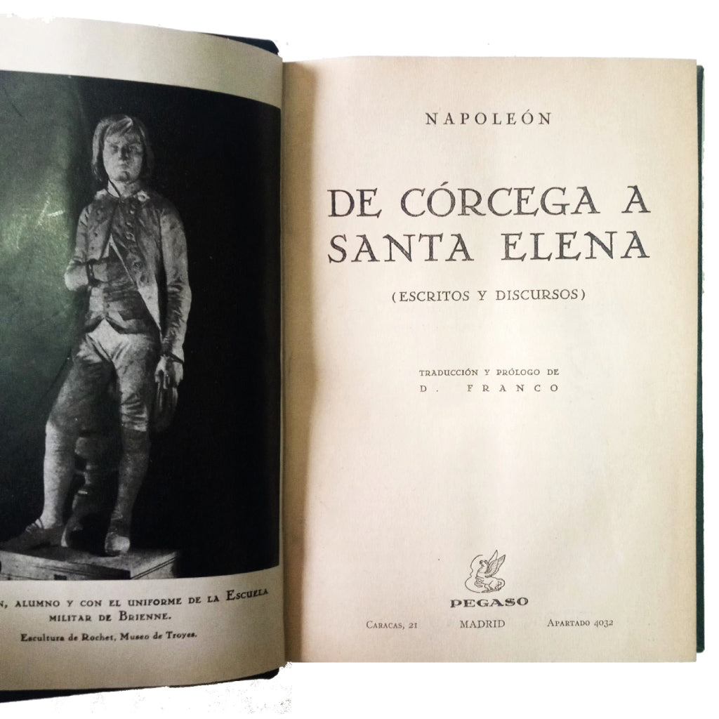 DE CÓRCEGA A SANTA ELENA (ESCRITOS Y DISCURSOS). Napoleón