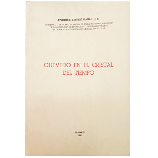 QUEVEDO EN EL CRISTAL DEL TIEMPO. Conde Gargollo, Enrique